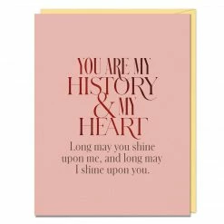 Em & Friends You Are My History And My Heart Card