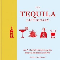 Hachette The Tequila Dictionary