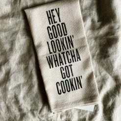 SOUTHERN FRIED DESIGN BARN Hey Good Lookin' Whatcha Got Cookin' Kitchen Towel Gifts Under $30