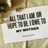 The Bee & The Fox Letterpress: All That I Am Owe To My Mother Prints