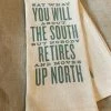 SOUTHERN FRIED DESIGN BARN Fayetteville, Arkansas Say What You Will Kitchen Towel