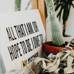 The Bee & The Fox Letterpress: All That I Am Owe To My Mother Prints