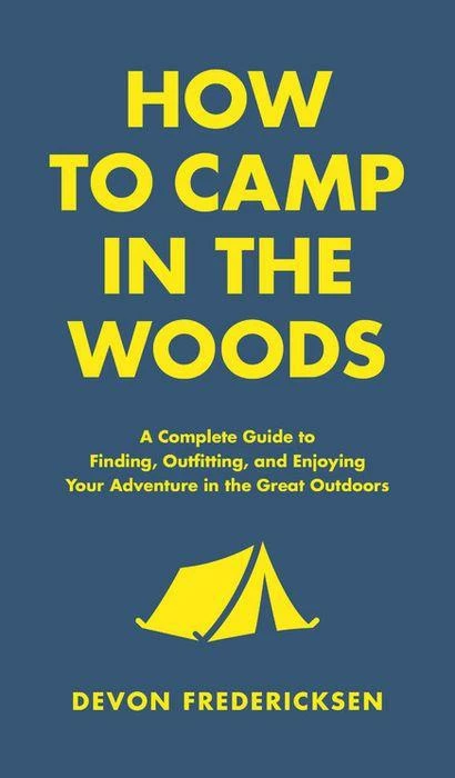 Hachette How To Camp In The Woods