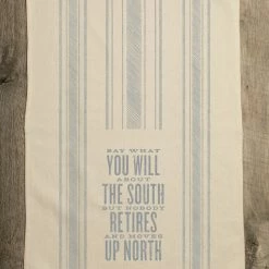 SOUTHERN FRIED DESIGN BARN Fayetteville, Arkansas Say What You Will Kitchen Towel