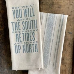 SOUTHERN FRIED DESIGN BARN Fayetteville, Arkansas Say What You Will Kitchen Towel